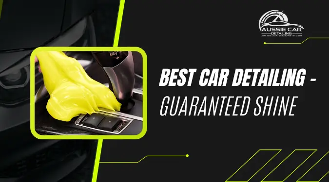 Discover Why Professional Car Detailing in Melbourne Is Worth It?
