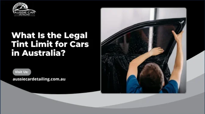 What Is the Legal Tint Limit for Cars in Australia?